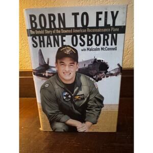 Born to Fly by Shane Osborn with Malcolm McConnell - 2001
